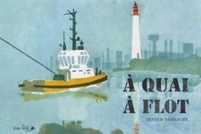 A quai, à flot