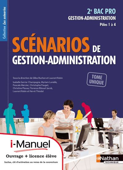 Scénarios de Gestion-Administration - Pôles 1 à 4 livre + licence élève Les scénarios - Hervé Thiodat - Livre CD