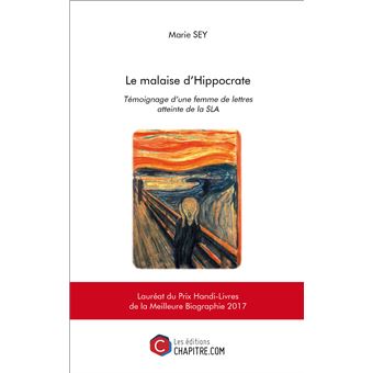 Le malaise d'Hippocrate - Témoignage d’une femme de lettres atteinte de la SLA