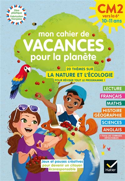 Mon cahier de Vacances pour la planète 2022 du CM2 à la 6e 10/11 ans