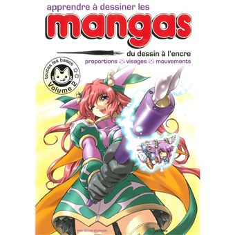 Apprendre à Dessiner Les Mangas Tome 2 Apprendre à Dessiner Les Mangas