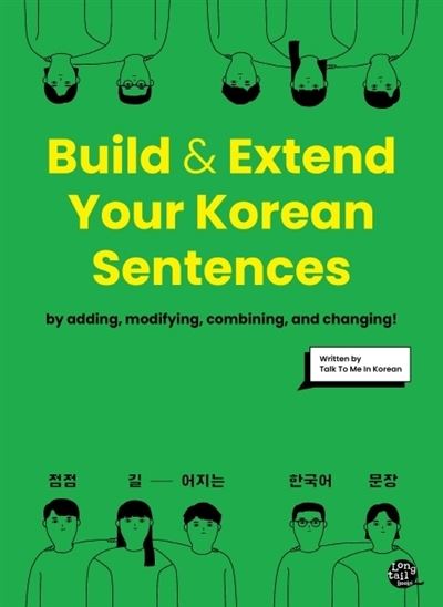 Build & Extend Your Korean Sentences -  Collectif - broché
