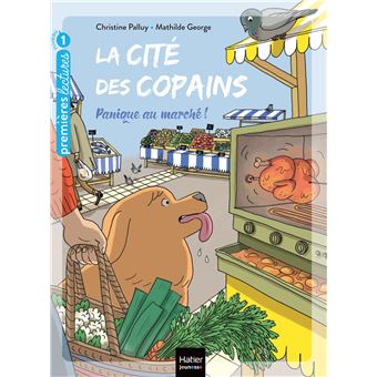 La cité des copains - Panique au marché GS/CP 5-6 ans