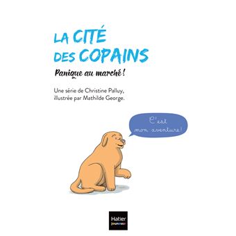 La cité des copains - Panique au marché GS/CP 5-6 ans
