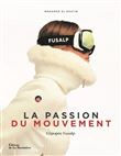 La passion du Mouvement