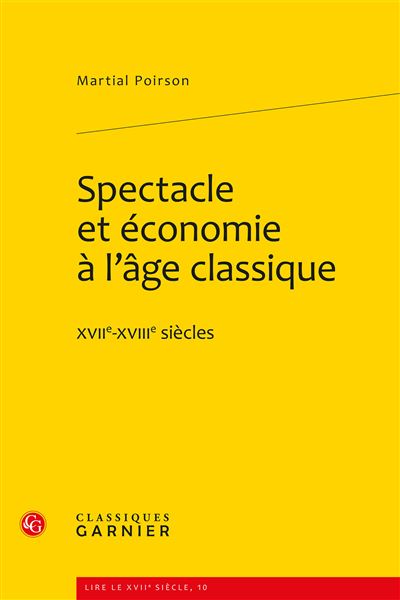 Spectacle et économie à l'âge classique - xviie-xviiie siècles