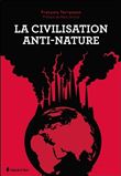 La civilisation anti-nature