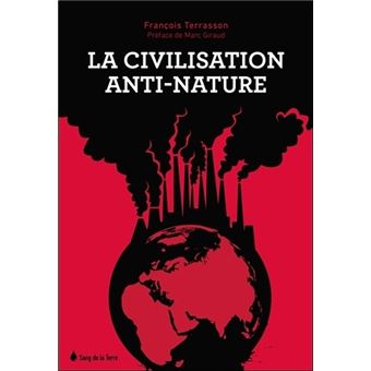 La civilisation anti-nature