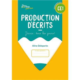Cahiers Bordas pour tous - Production d'écrits CE1 - 2025 - Cahier - élève