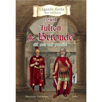 Saint Julien de Brioude et son ami Ferreol