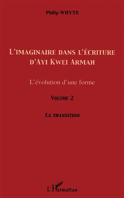 L'imaginaire dans l'écriture d'Ayi Kwei Armah (Volume 2)