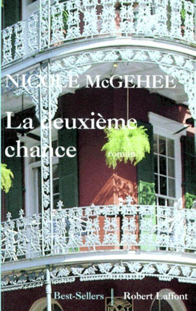 La deuxième chance - Nicole Mcgehee - (donnée non spécifiée)