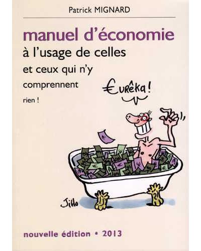 Manuel d'economie a l'usage de celles et ceux qui n'y compre