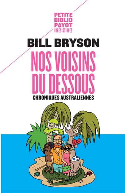 Nos voisins du dessous - Bill Bryson - Poche