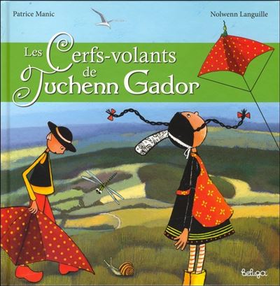 Les cerfs-volants de Tuchenn Kador - Patrice Manic - relié