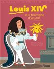 Louis XIV et le triomphe d'un roi