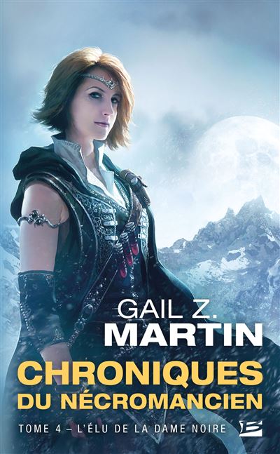 Les Chroniques du Nécromancien, T4 : L'Élu de la Dame noire
