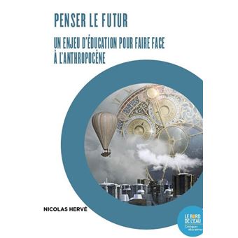 Penser le futur. Un enjeu d'éducation pour faire face à l'Anthropocène