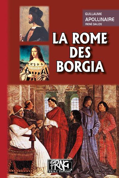 La Rome des Borgia - Guillaume Apollinaire - relié