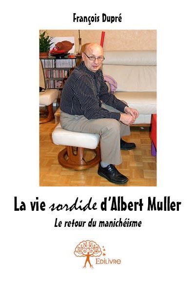 La vie sordide d'Albert Muller