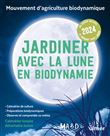 Jardiner avec la Lune en biodynamie 2024