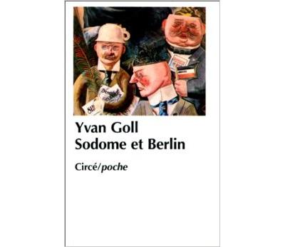 Sodome et berlin - Yvan Goll - Poche