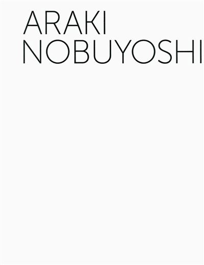 Araki Nobuyoshi - Jérôme Neutres - relié