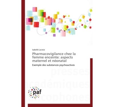 Pharmacovigilance chez la femme enceinte: aspects maternel e