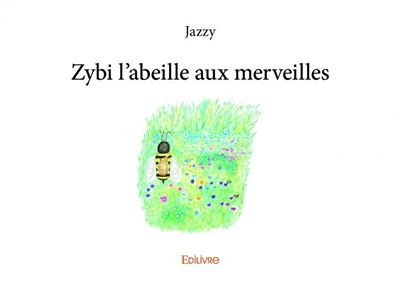 Zybi l’abeille aux merveilles