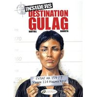 Insiders - tome 5 Destination Gulag