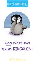 Tout se transforme... Ceci n'est pas qu'un pingouin !
