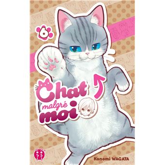 Chat Malgre Moi Tome 06 Chat Malgre Moi Konomi Wagata Konomi Wagata Broche Achat Livre Fnac