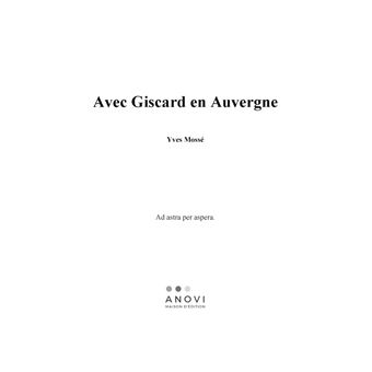 Avec Giscard en Auvergne