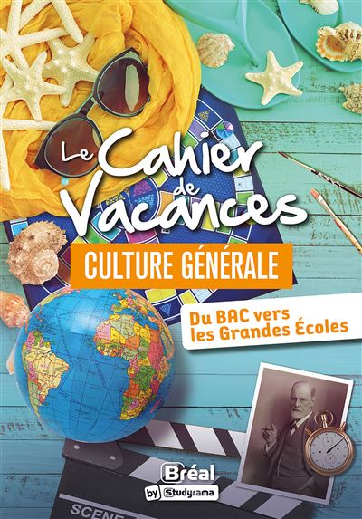 Le cahier de vacances pour les Grandes Ecoles Spécial Culture générale