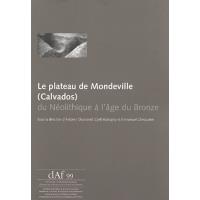 Le plateau de Mondeville, Calvados - du néolithique à l'âge du bronze