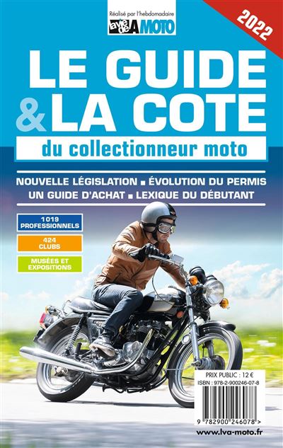 Le guide et la cote du collectionneur moto 2022 -  Editions LVA - broché