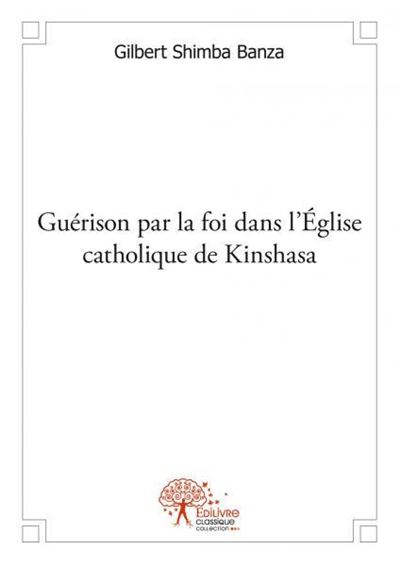 Guerison par la foi dans l?eglise catholique de kinshasa