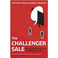 Summary Guide: The Challenger Sale: Taking Control of the Customer