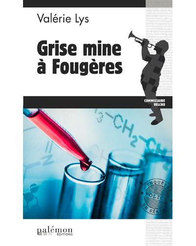 Grise mine à Fougères - Valérie Lys (Auteur)