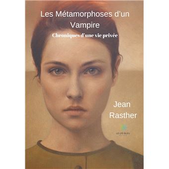 Les Métamorphoses d'un Vampire