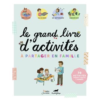 Le grand livre d'activités à partager en famille