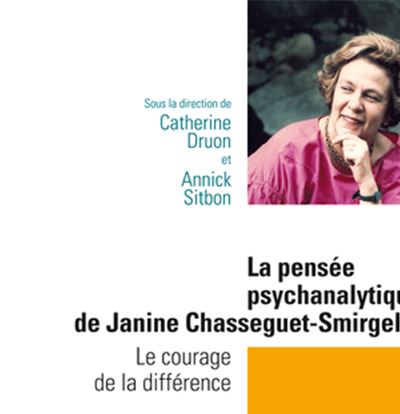 La pensée psychanalytique de Janine Chasseguet-Smirgel