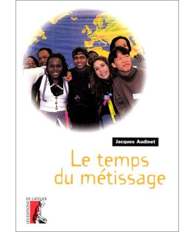 Le temps du métissage