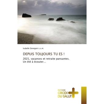 Depuis toujours tu es !