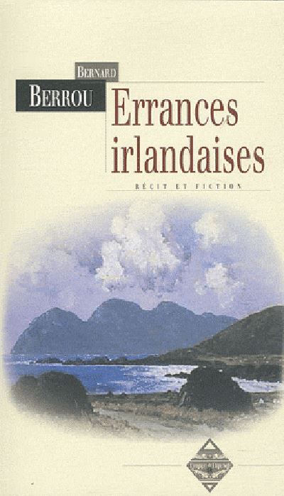 Errances irlandaises et autres textes - Bernard Berrou - broché