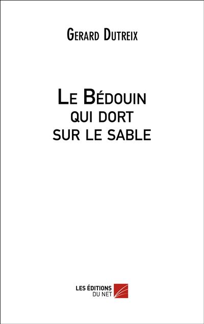 Le Bédouin qui dort sur le sable