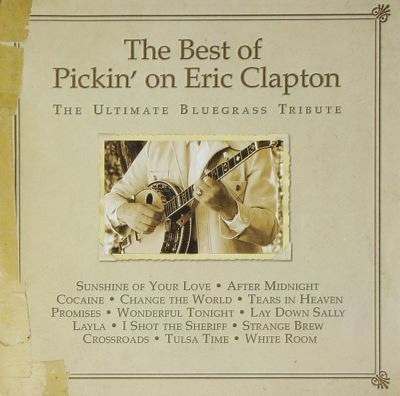 Best of pickin on Eric Clapton ultimate bluegrass