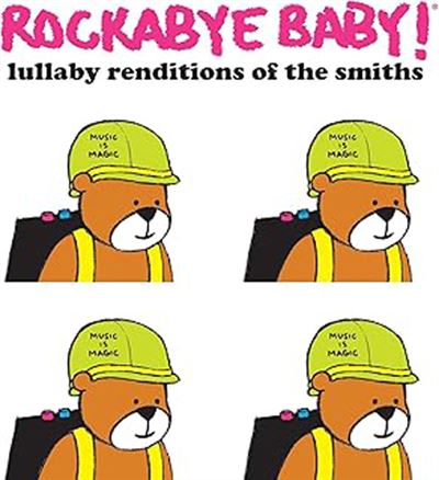Rockabye baby lullaby renditions of the smiths