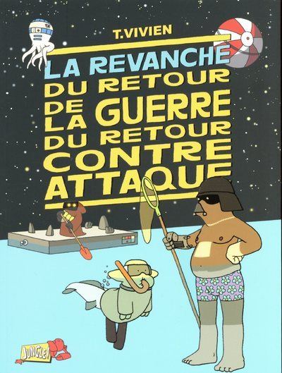La revanche du retour de la guerre du retour contre-attaque