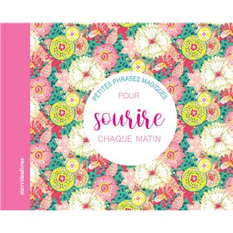 Petites phrases magiques pour sourire chaque matin